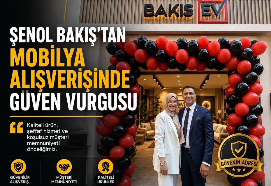 Şenol Bakış'tan mobilya alışverişinde güven vurgusu