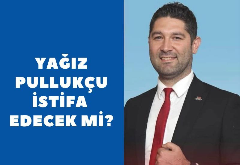 Yağız Pullukçu istifa edecek mi?