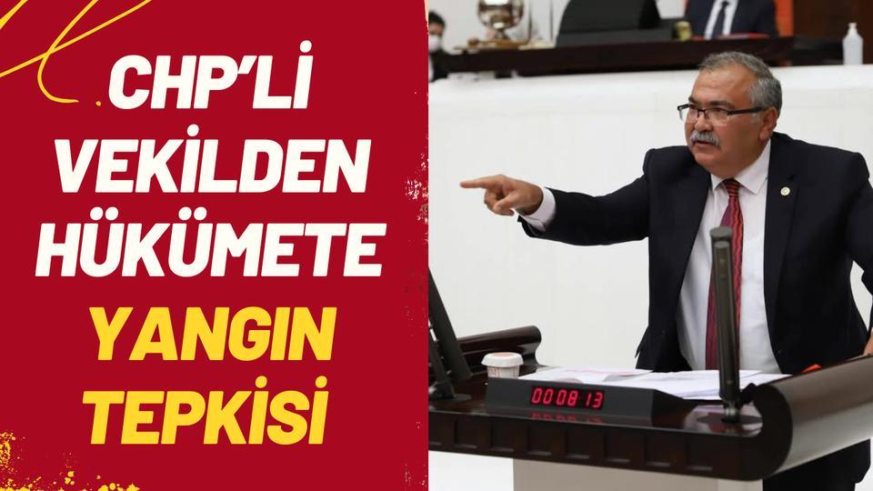 CHP’li vekilden hükümete yangın tepkisi