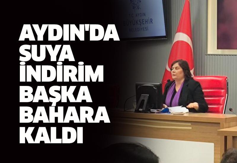 Aydın'da suya indirim başka bahara kaldı