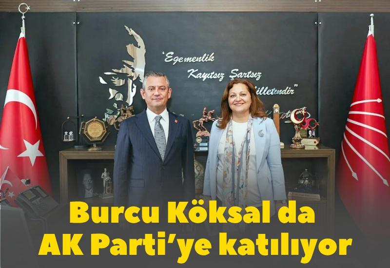 Burcu Köksal da AK Parti’ye katılıyor