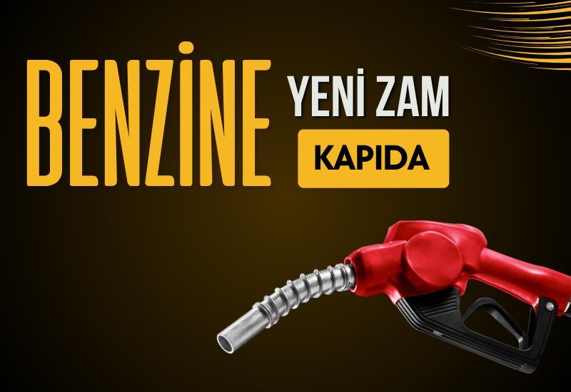 Benzine yeni zam kapıda