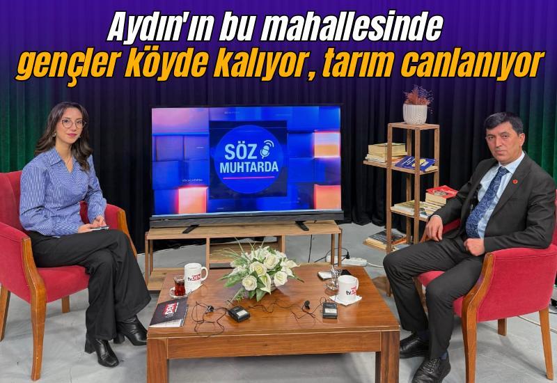 Aydın'ın bu mahallesinde gençler köyde kalıyor, tarım canlanıyor