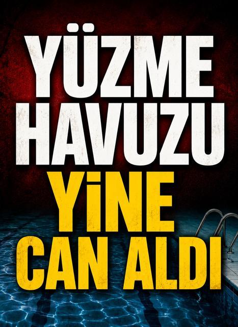 Yüzme havuzu yine can aldı