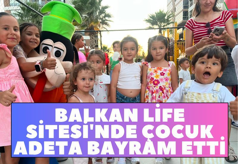 Balkan Life Sitesi'nde çocuk adeta bayram etti