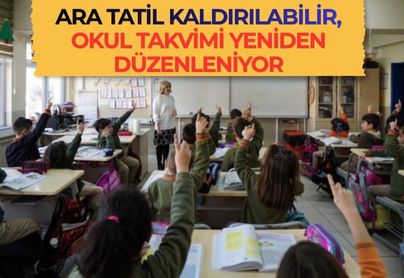 Ara tatil kaldırılabilir, okul takvimi yeniden düzenleniyor