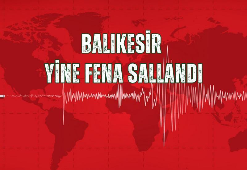 Balıkesir yine fena sallandı