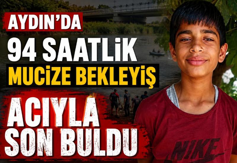 Aydın'da 94 saatlik mucize bekleyiş acıyla son buldu