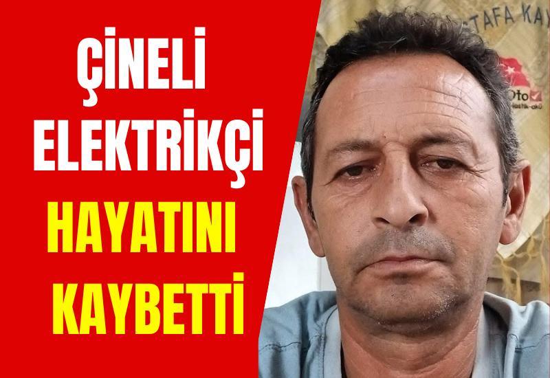 Çineli elektrikçi hayatını kaybetti
