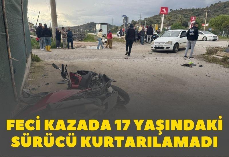 Feci kazada 17 yaşındaki sürücü kurtarılamadı