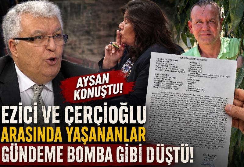Aysan konuştu! Ezici ve Çerçioğlu arasında yaşananlar gündeme bomba gibi düştü!