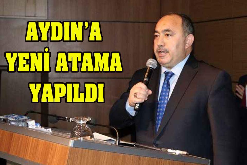 Aydın’a yeni atama yapıldı