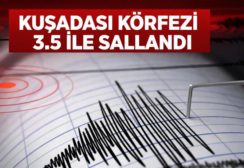 Kuşadası Körfezi 3.5 ile sallandı