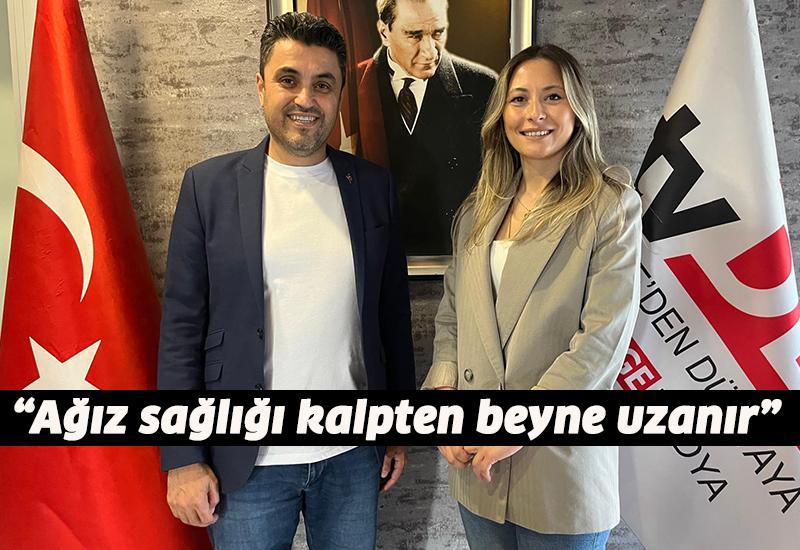 “Ağız sağlığı kalpten beyne uzanır”