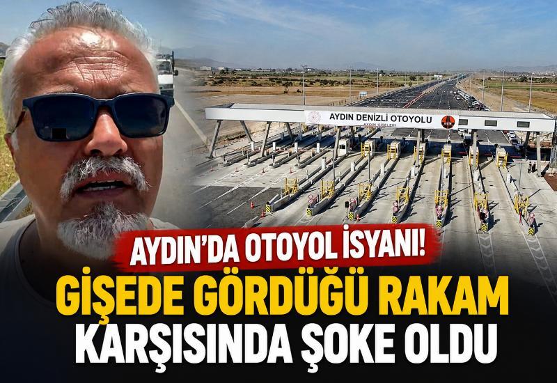 Aydın'da otoyol isyanı! Gişede gördüğü rakam karşısında şoke oldu