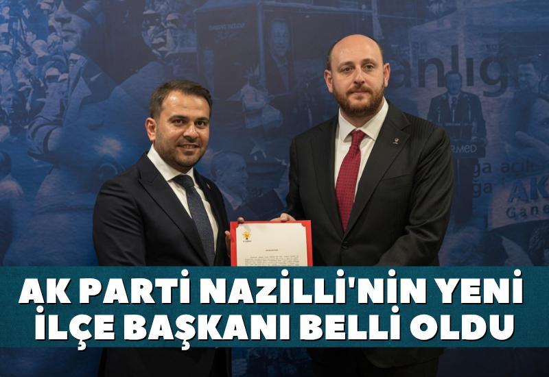 AK Parti Nazilli'nin yeni ilçe başkanı belli oldu