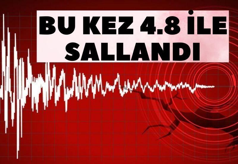 Bu kez 4.8 ile sallandı