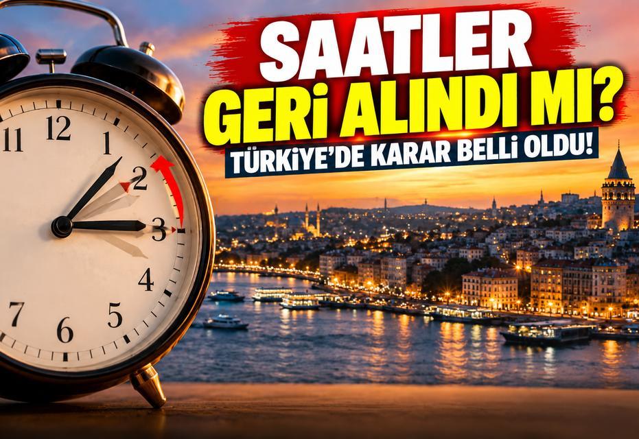 Saatler geri alındı mı, alınacak mı? Türkiye'de kış saati uygulaması için karar belli oldu!