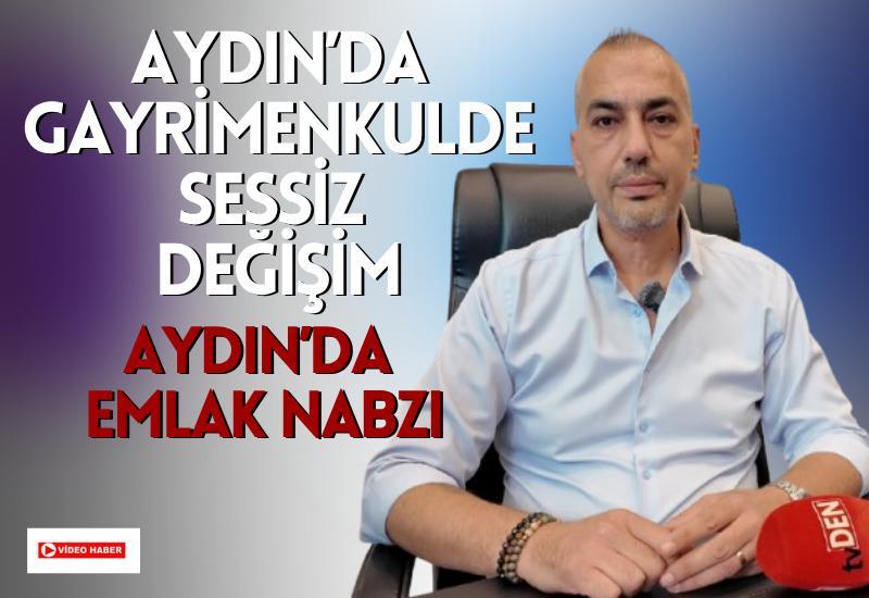 Aydın’da gayrimenkulde sessiz değişim