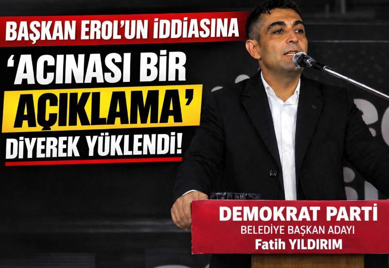 Başkan Erol'un iddiasına "Acınası bir açıklama" diyerek yüklendi!