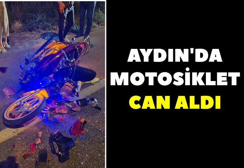 Aydın'da motosiklet can aldı