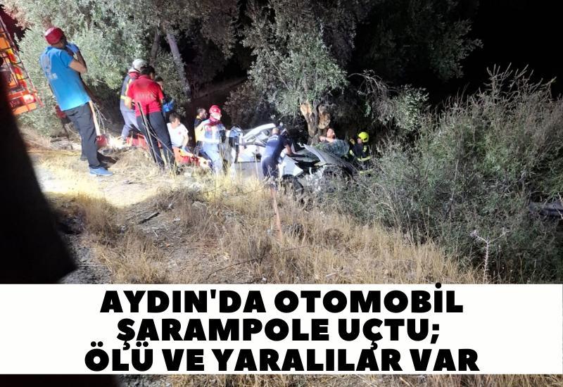 Aydın'da otomobil şarampole uçtu; ölü ve yaralılar var