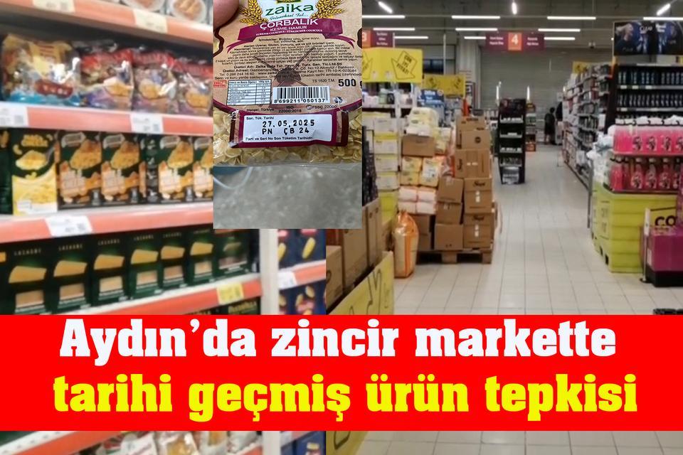 Aydın’da zincir markette tarihi geçmiş ürün tepkisi