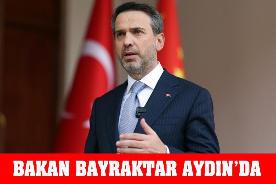 Bakan Bayraktar Aydın’da: İftar sonrası gençlerle buluşacak