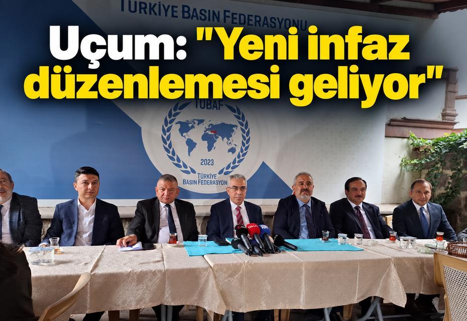 Uçum: "Yeni infaz düzenlemesi geliyor"
