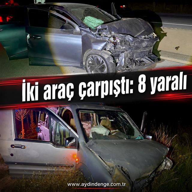 İki araç çarpıştı: 8 yaralı