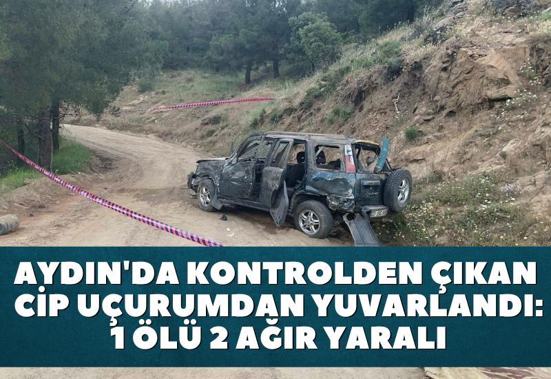 Aydın'da kontrolden çıkan cip uçurumdan yuvarlandı: 1 ölü 2 ağır yaralı