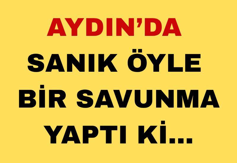 Aydın’da sanık öyle bir savunma yaptı ki…