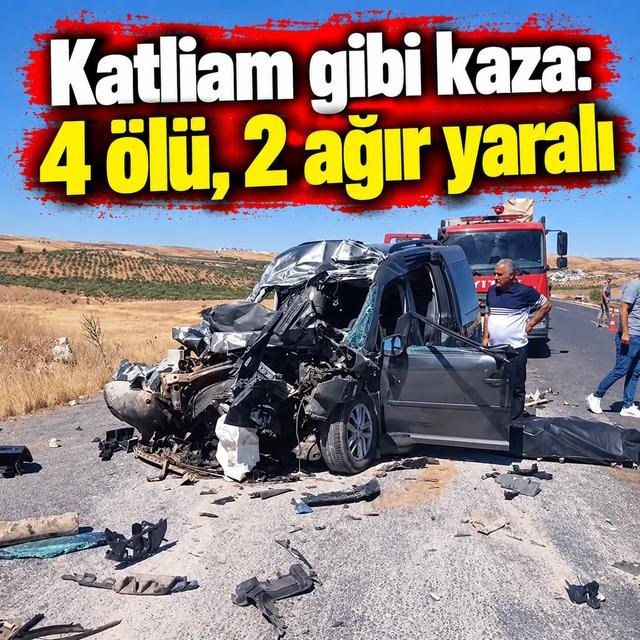 Katliam gibi kaza: 4 ölü, 2 ağır yaralı