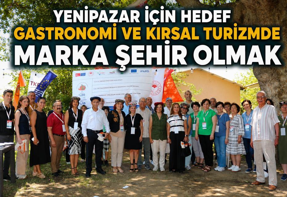 Yenipazar için hedef gastronomi ve kırsal turizmde marka şehir olmak