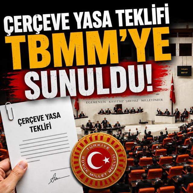 Çerçeve Yasa teklifi TBMM'ye sunuldu