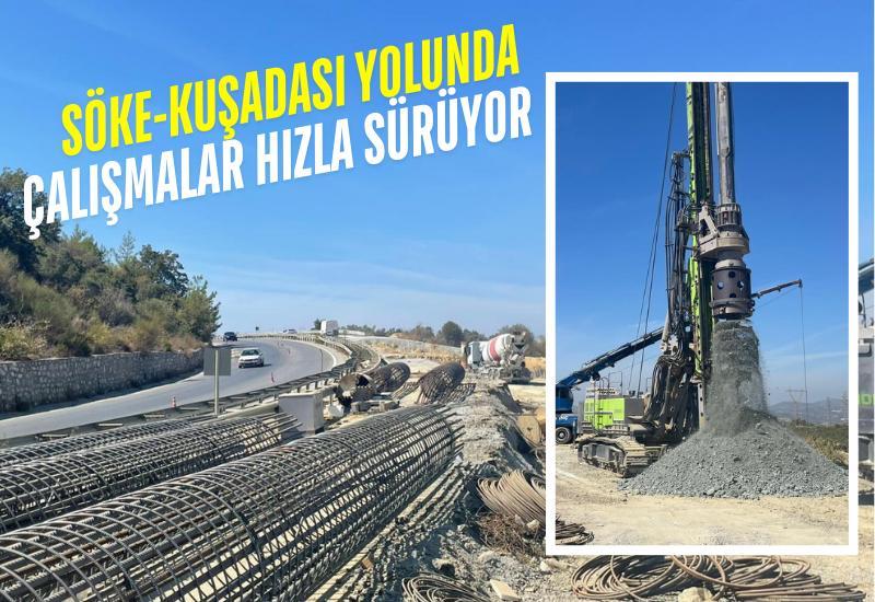 Söke-Kuşadası yolunda çalışmalar hızla sürüyor