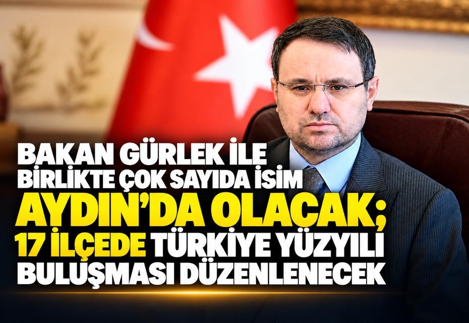 Aydın'ın 17 ilçesinde Türkiye Yüzyılı buluşması düzenlenecek