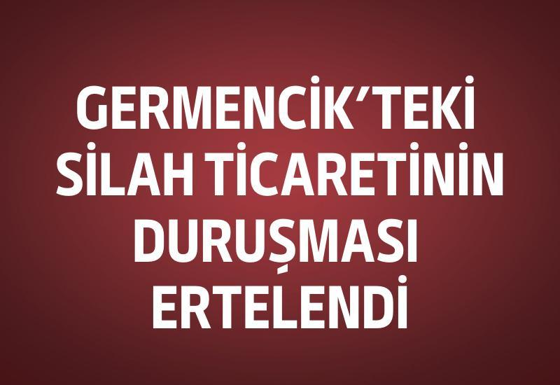 Germencik’teki silah ticaretinin duruşması ertelendi