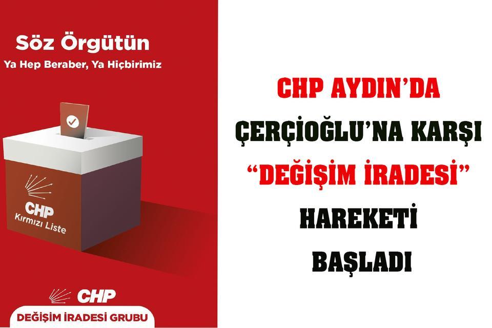 CHP Aydın’da Çerçioğlu’na karşı “Değişim İradesi” hareketi başladı