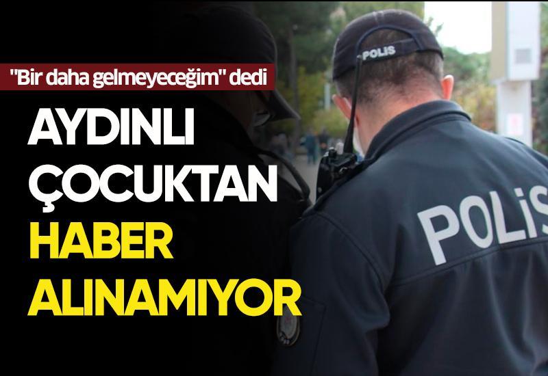 Aydınlı çocuktan haber alınamıyor
