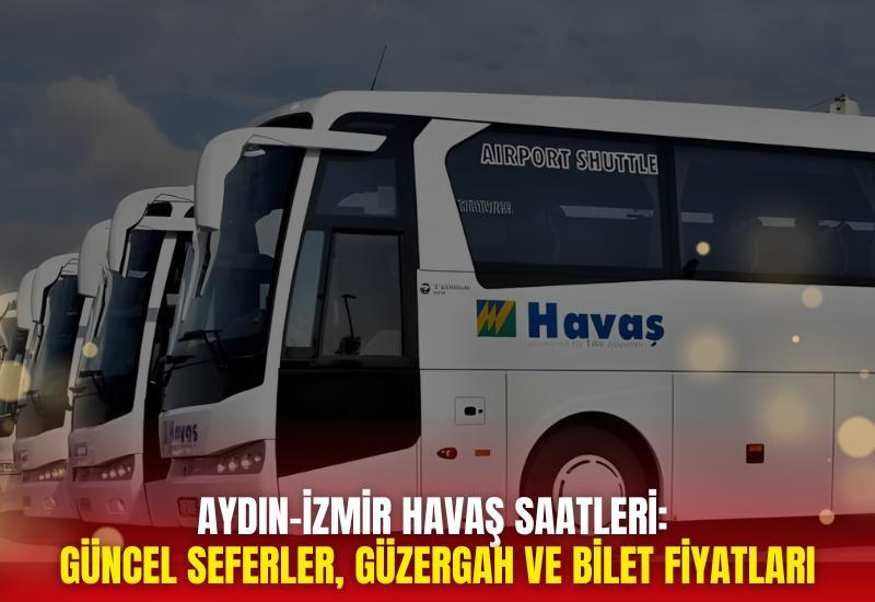 Aydın-İzmir Havaş saatleri: Güncel seferler, güzergah ve bilet fiyatları