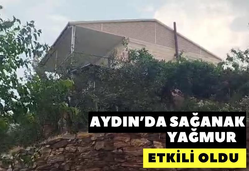 Aydın’da sağanak yağmur etkili oldu