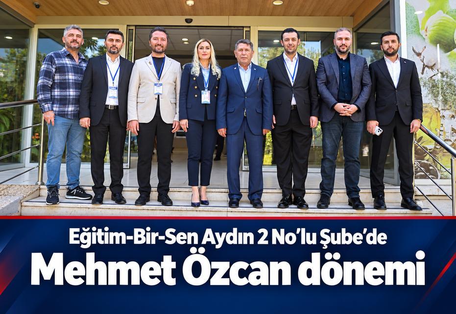 Eğitim-Bir-Sen Aydın 2 No’lu Şube’de Mehmet Özcan dönemi