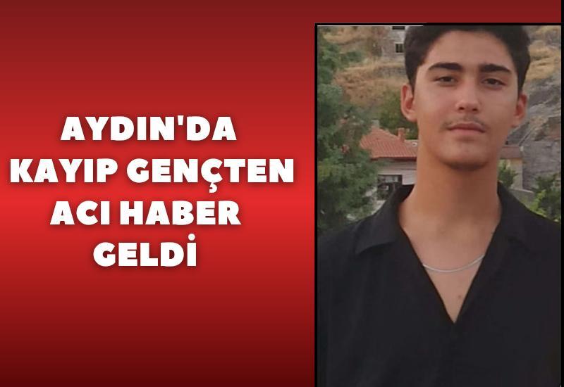 Aydın'da kayıp gençten acı haber geldi