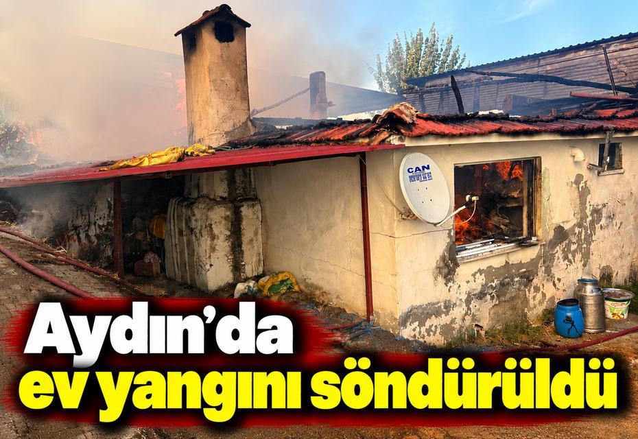 Aydın'da ev yangını söndürüldü