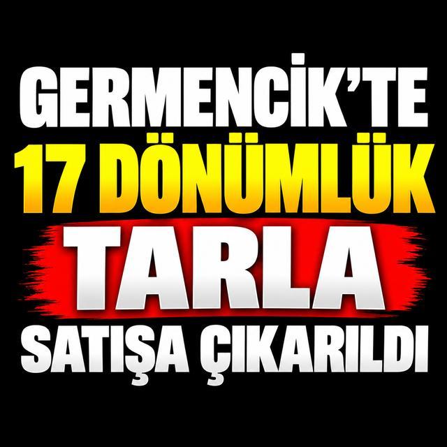 Germencik’te 17 dönümlük tarla satışa çıkarıldı