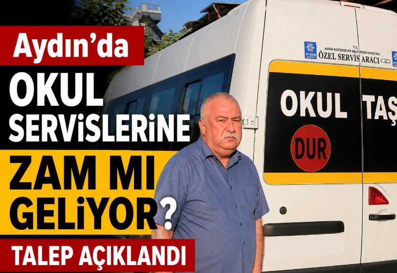 Aydın’da okul servislerine zam mı geliyor? Talep açıklandı