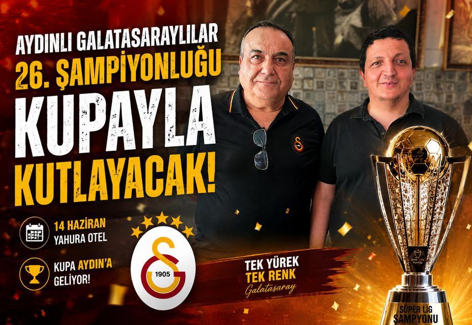 Aydınlı Galatasaraylılar 26. şampiyonluğu kupayla kutlayacak
