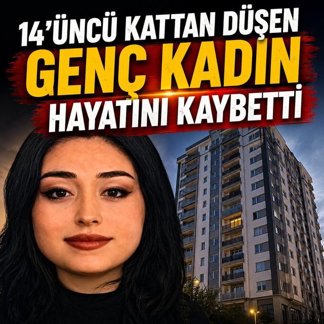 14’üncü kattan düşen genç kadın hayatını kaybetti
