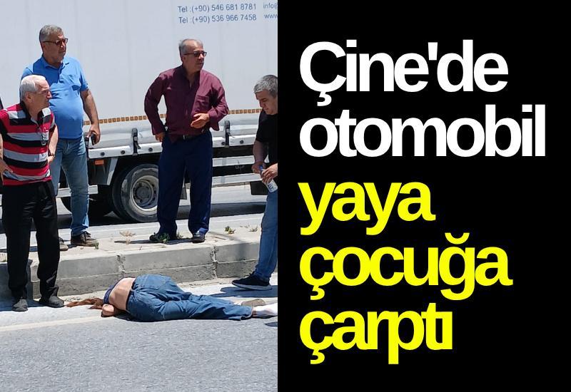 Çine'de otomobil yaya çocuğa çarptı